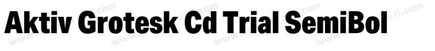 Aktiv Grotesk Cd Trial SemiBold字体转换